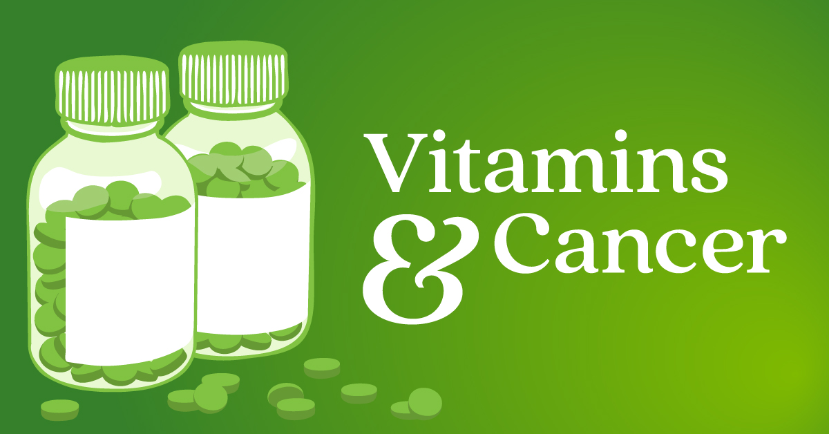 Cancer Nutrition Consortium Vitamins & Cancer Treatment Cancer